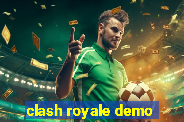 clash royale demo