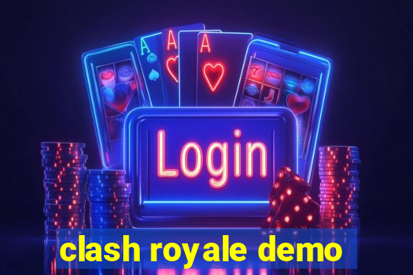 clash royale demo