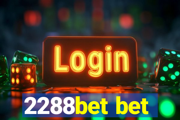 2288bet bet