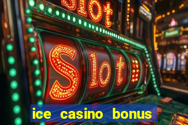 ice casino bonus 25 euro