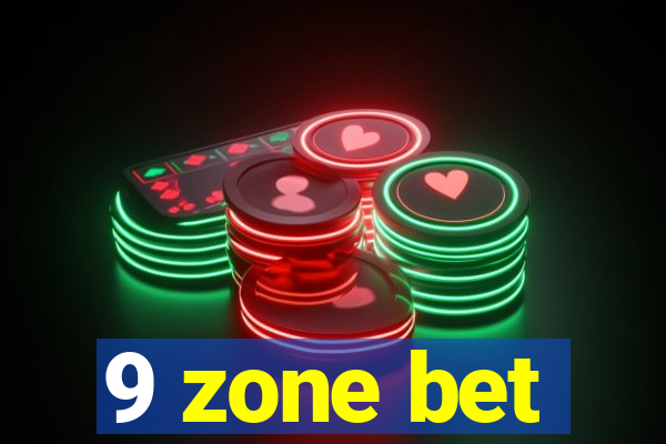 9 zone bet