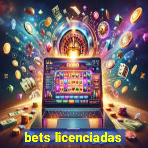 bets licenciadas