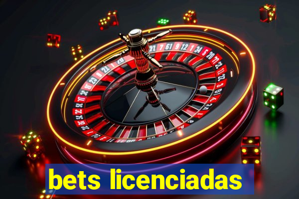 bets licenciadas