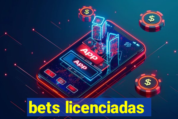 bets licenciadas