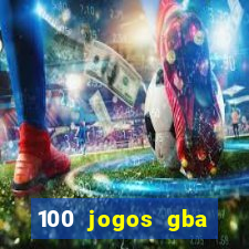 100 jogos gba download pt-br