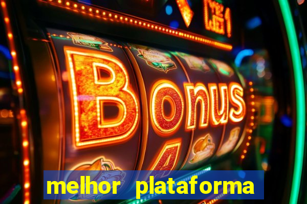 melhor plataforma de jogos para ganhar dinheiro