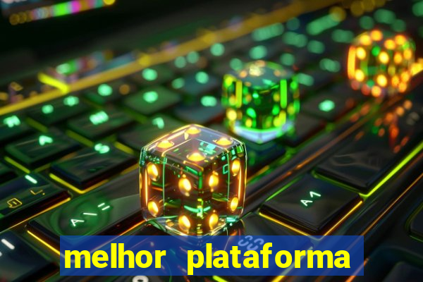 melhor plataforma de jogos para ganhar dinheiro