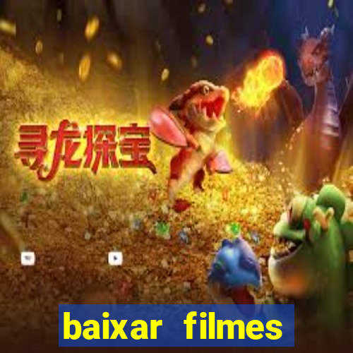 baixar filmes torrents dublados