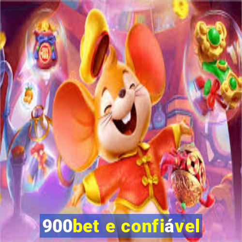 900bet e confiável