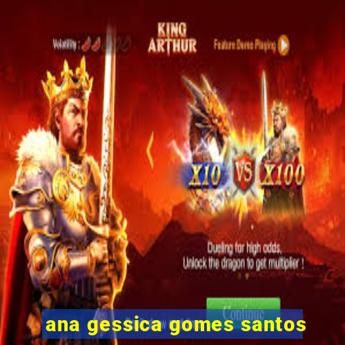 ana gessica gomes santos