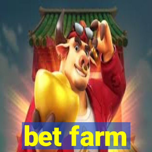 bet farm