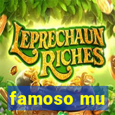 famoso mu