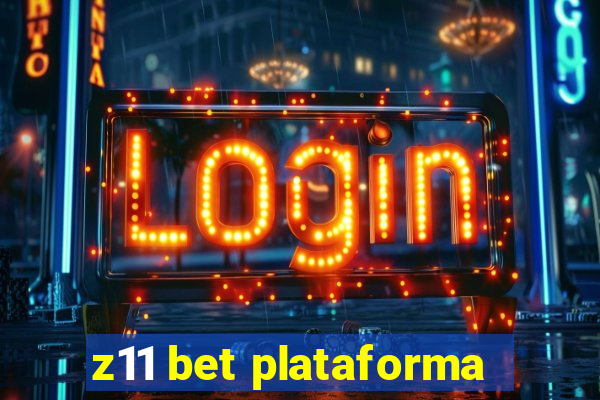 z11 bet plataforma