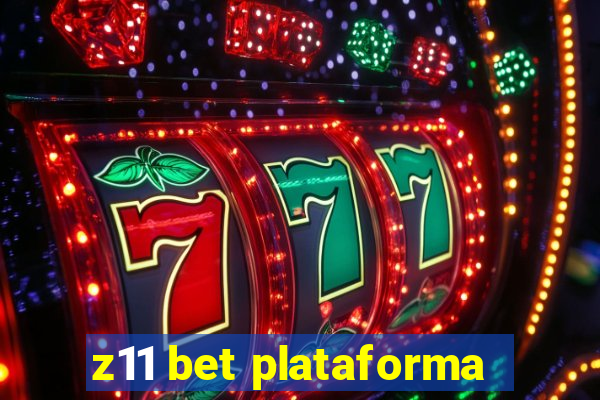 z11 bet plataforma