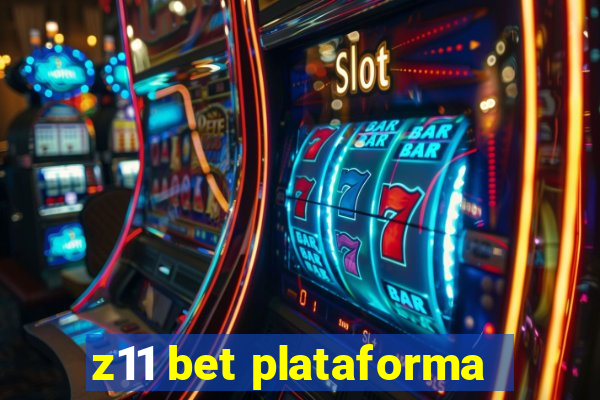 z11 bet plataforma