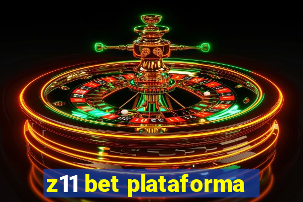 z11 bet plataforma