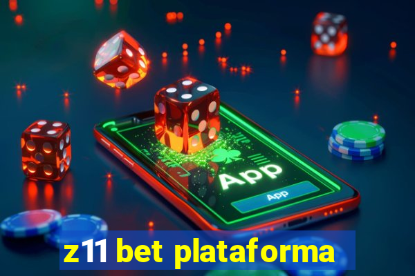 z11 bet plataforma