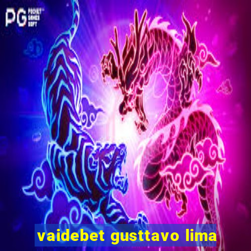 vaidebet gusttavo lima