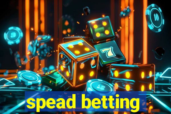 spead betting