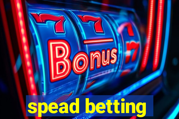 spead betting