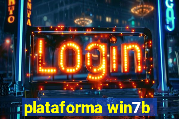 plataforma win7b