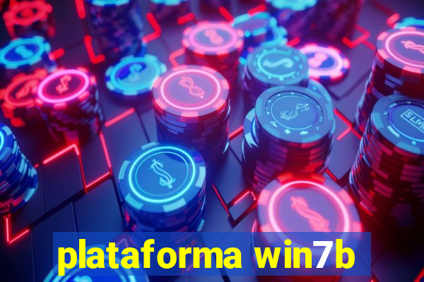 plataforma win7b