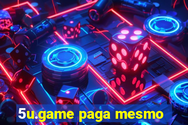 5u.game paga mesmo