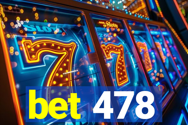 bet 478