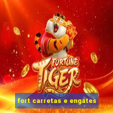 fort carretas e engates