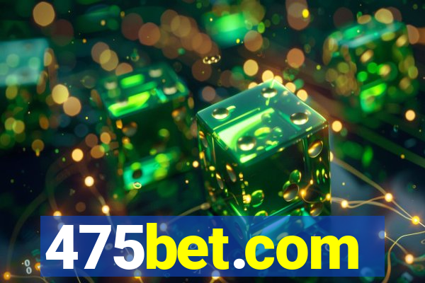 475bet.com