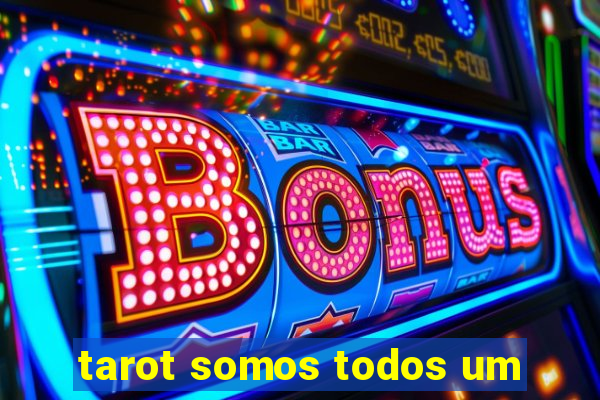 tarot somos todos um