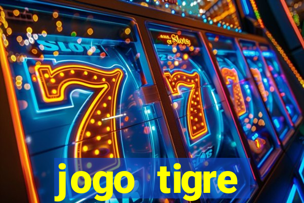 jogo tigre plataforma nova