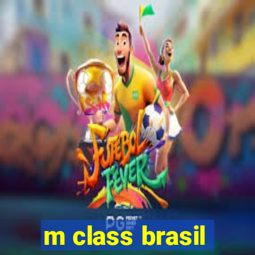 m class brasil