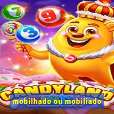 mobilhado ou mobiliado