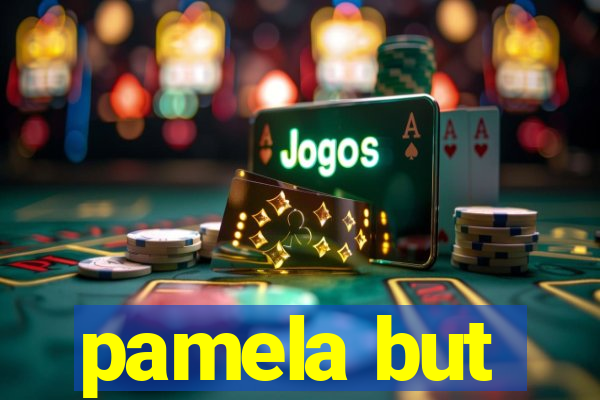 pamela but