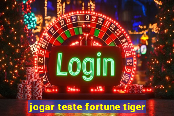 jogar teste fortune tiger