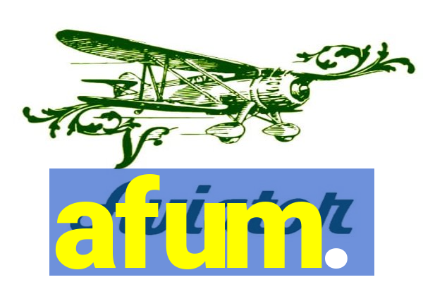 afum.