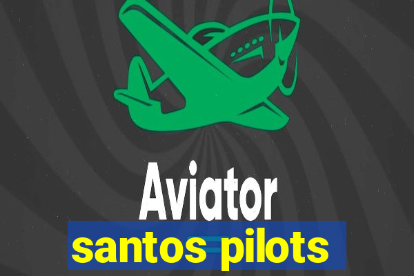 santos pilots