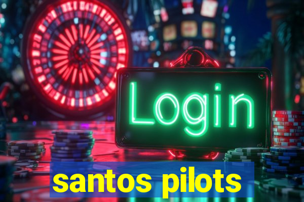 santos pilots