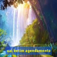 uai betim agendamento