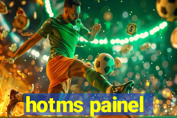 hotms painel