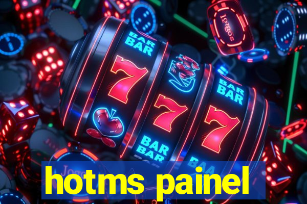 hotms painel