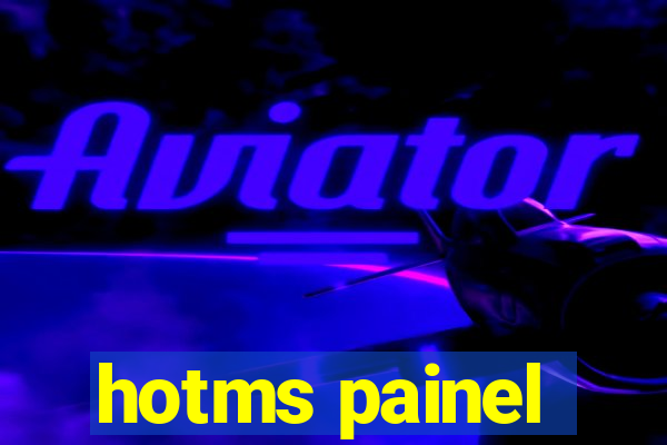 hotms painel