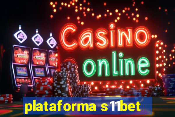 plataforma s11bet