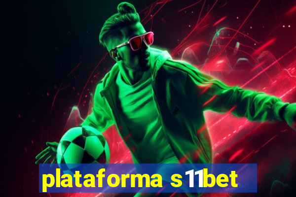 plataforma s11bet