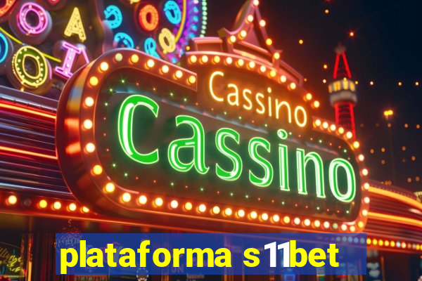 plataforma s11bet