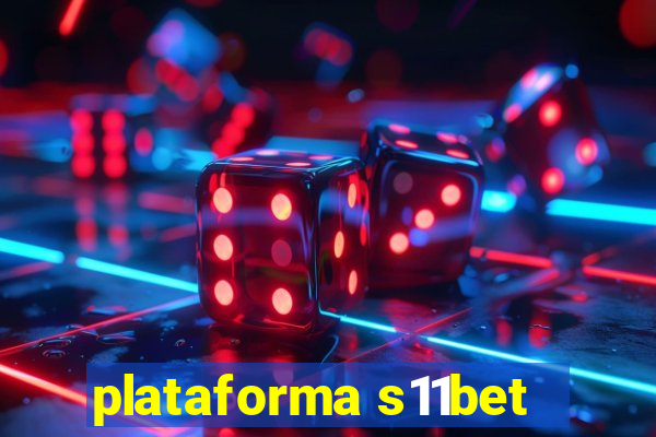 plataforma s11bet