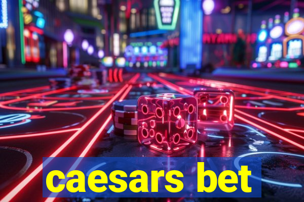 caesars bet