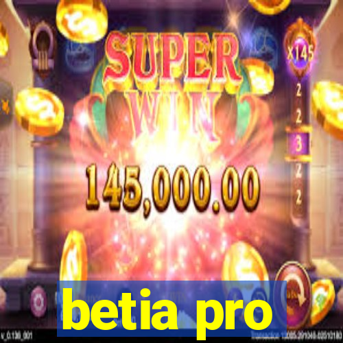 betia pro