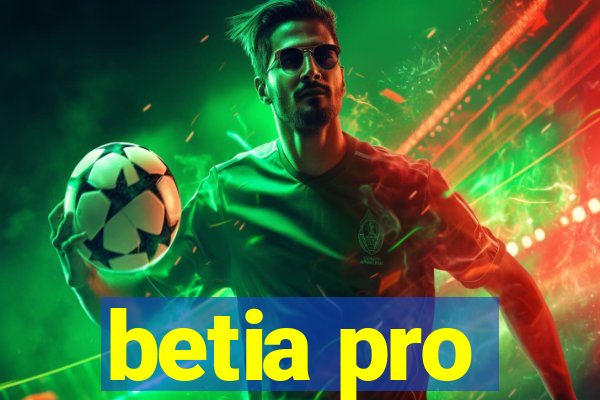 betia pro